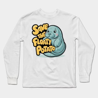 Save the Floaty Potato Long Sleeve T-Shirt